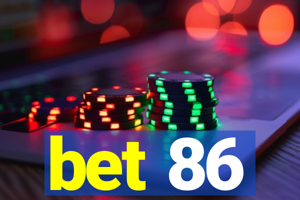 bet 86